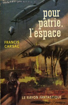 Pour patrie l'espace, Francis Carsac